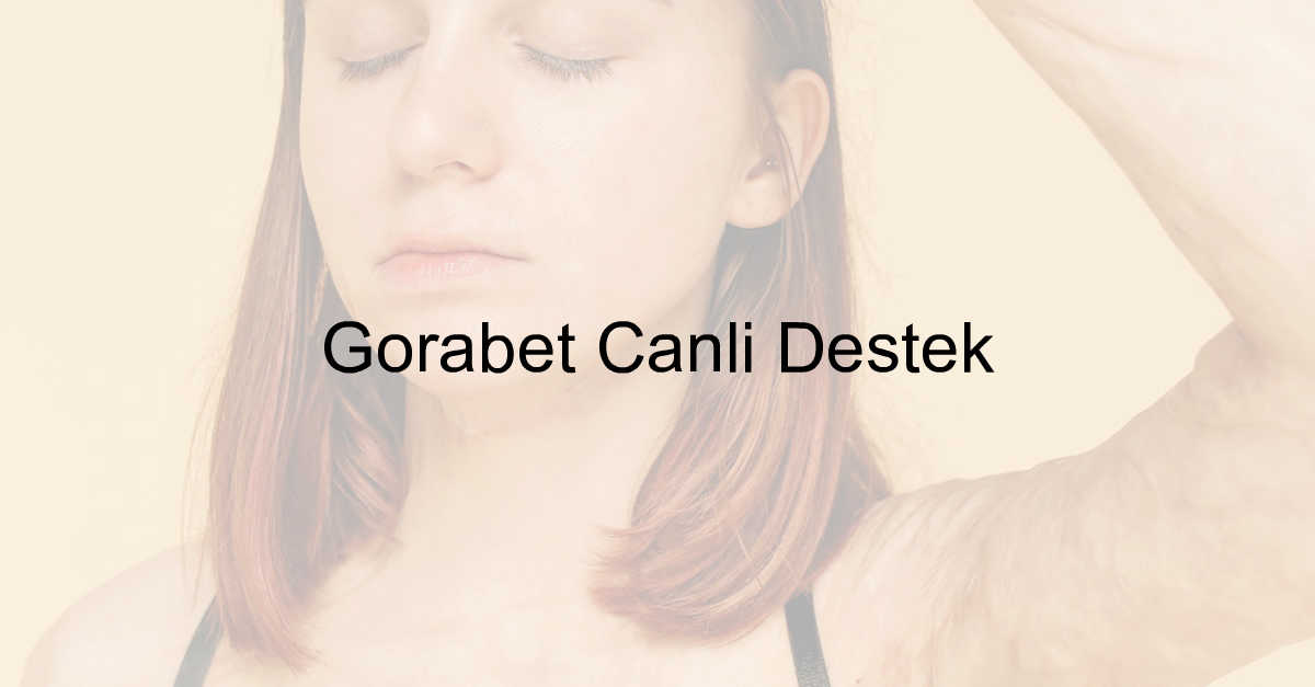 Gorabet canlı destek