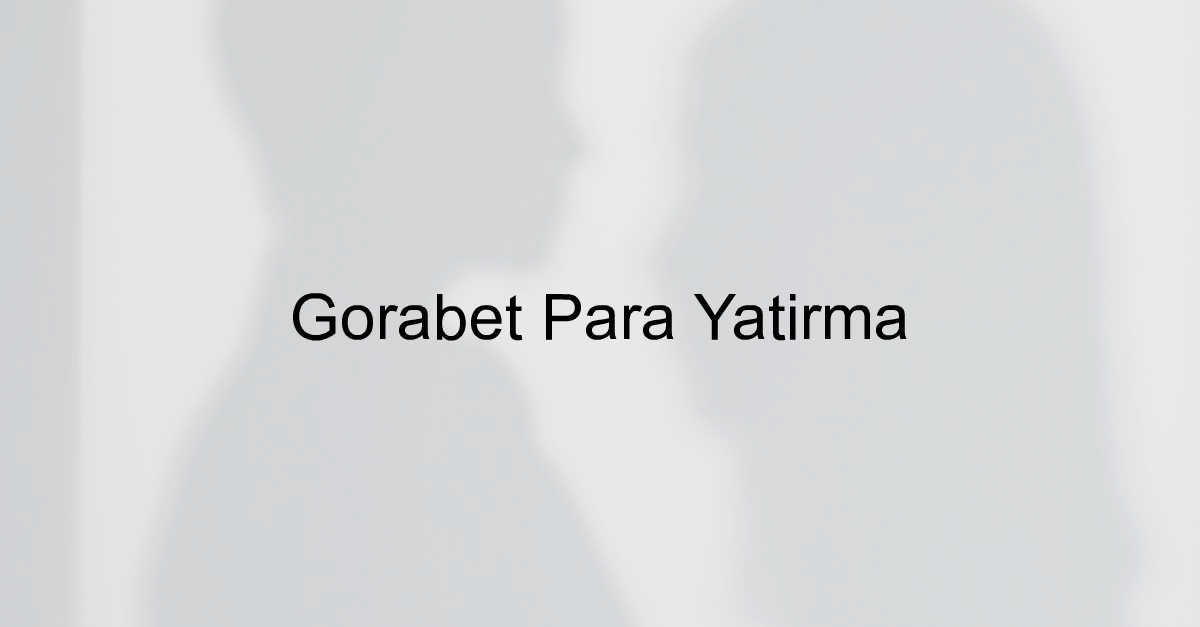 Gorabet para yatırma