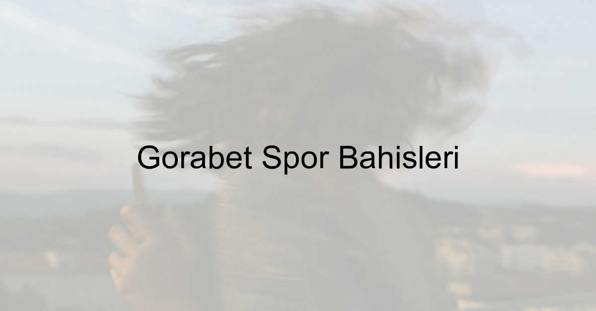 Gorabet spor bahisleri