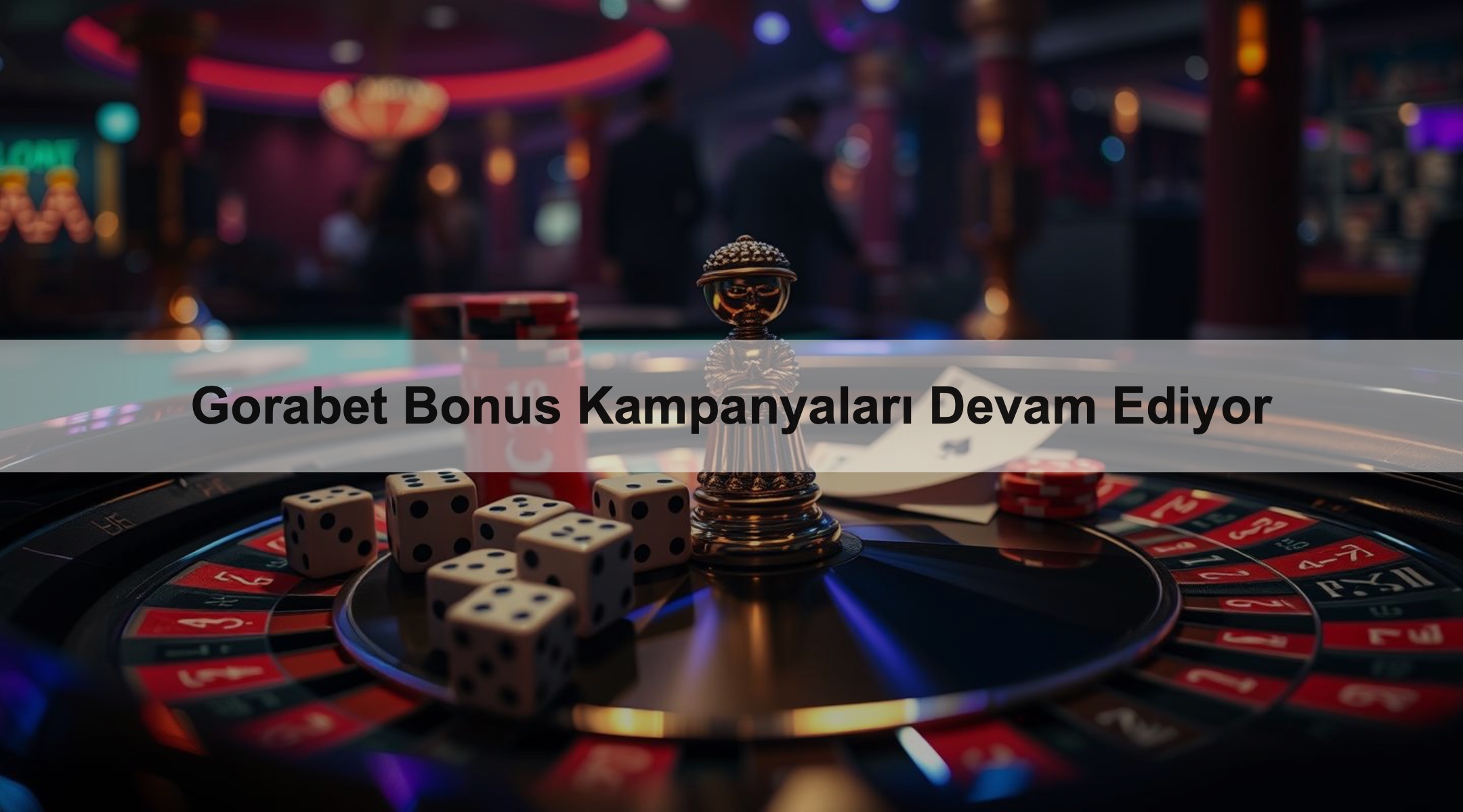 Gorabet Bonus Kampanyaları Devam Ediyor 1 Gorabet Bonus Kampanyaları Devam Ediyor